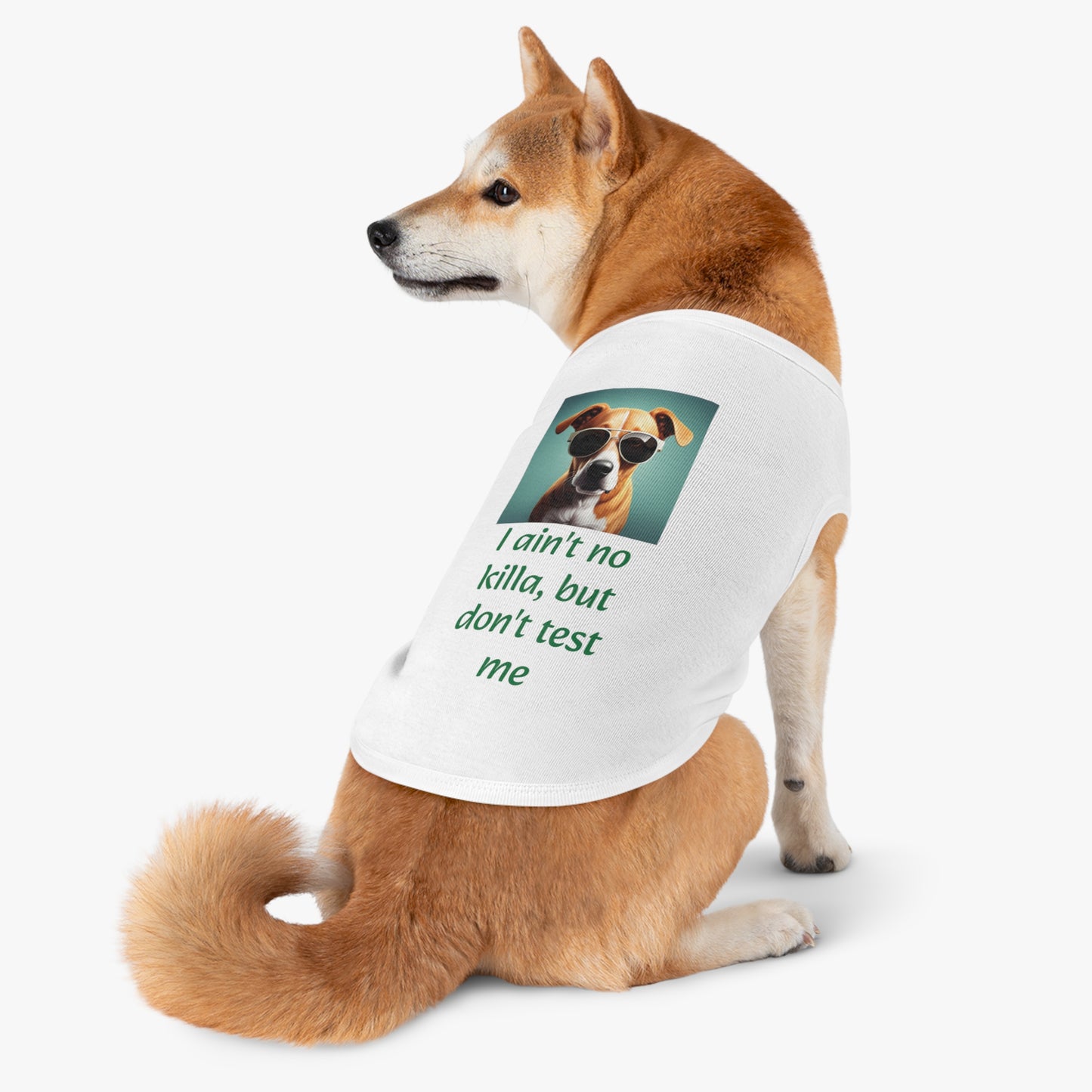 I ain't no killa but don't test me - Pet/dog T-shirt