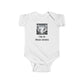 I be in these streets - Baby/Infant 100% cotton onesie