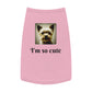 I'm so cute - Yorkie T-shirt